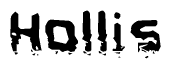 The image contains the word Hollis in a stylized font with a static looking effect at the bottom of the words