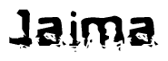 This nametag says Jaima, and has a static looking effect at the bottom of the words. The words are in a stylized font.