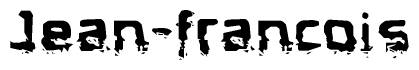 The image contains the word Jean-francois in a stylized font with a static looking effect at the bottom of the words