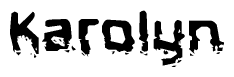 The image contains the word Karolyn in a stylized font with a static looking effect at the bottom of the words