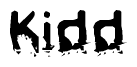 This nametag says Kidd, and has a static looking effect at the bottom of the words. The words are in a stylized font.