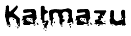   The image contains the word Katmazu in a stylized font with a static looking effect at the bottom of the words 