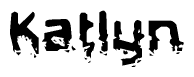   This nametag says Katlyn, and has a static looking effect at the bottom of the words. The words are in a stylized font. 