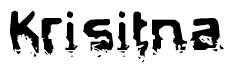 The image contains the word Krisitna in a stylized font with a static looking effect at the bottom of the words