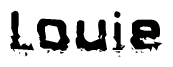 The image contains the word Louie in a stylized font with a static looking effect at the bottom of the words