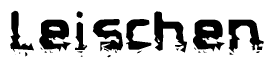 The image contains the word Leischen in a stylized font with a static looking effect at the bottom of the words