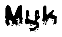 The image contains the word Myk in a stylized font with a static looking effect at the bottom of the words