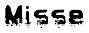 The image contains the word Misse in a stylized font with a static looking effect at the bottom of the words