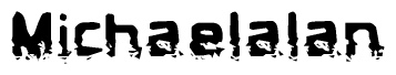 The image contains the word Michaelalan in a stylized font with a static looking effect at the bottom of the words