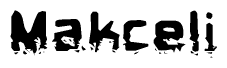 This nametag says Makceli, and has a static looking effect at the bottom of the words. The words are in a stylized font.