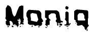The image contains the word Moniq in a stylized font with a static looking effect at the bottom of the words