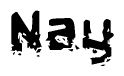 The image contains the word Nay in a stylized font with a static looking effect at the bottom of the words