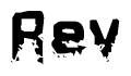 This nametag says Rev, and has a static looking effect at the bottom of the words. The words are in a stylized font.