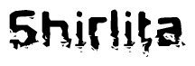 This nametag says Shirlita, and has a static looking effect at the bottom of the words. The words are in a stylized font.