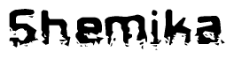 The image contains the word Shemika in a stylized font with a static looking effect at the bottom of the words