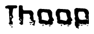 The image contains the word Thoop in a stylized font with a static looking effect at the bottom of the words