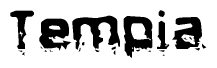 The image contains the word Tempia in a stylized font with a static looking effect at the bottom of the words