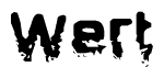 This nametag says Wert, and has a static looking effect at the bottom of the words. The words are in a stylized font.