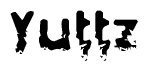 The image contains the word Yuttz in a stylized font with a static looking effect at the bottom of the words