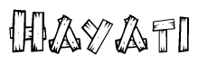 The image contains the name Hayati written in a decorative, stylized font with a hand-drawn appearance. The lines are made up of what appears to be planks of wood, which are nailed together