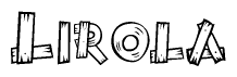 The clipart image shows the name Lirola stylized to look as if it has been constructed out of wooden planks or logs. Each letter is designed to resemble pieces of wood.