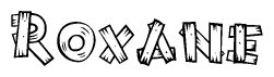 The image contains the name Roxane written in a decorative, stylized font with a hand-drawn appearance. The lines are made up of what appears to be planks of wood, which are nailed together