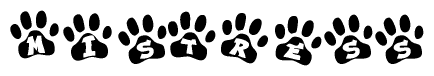 The image shows a row of animal paw prints, each containing a letter. The letters spell out the word Mistress within the paw prints.