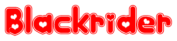 The image is a red and white graphic with the word Blackrider written in a decorative script. Each letter in  is contained within its own outlined bubble-like shape. Inside each letter, there is a white heart symbol.