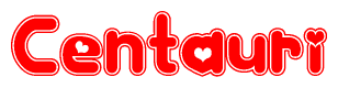 The image is a red and white graphic with the word Centauri written in a decorative script. Each letter in  is contained within its own outlined bubble-like shape. Inside each letter, there is a white heart symbol.