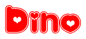 The image is a red and white graphic with the word Dino written in a decorative script. Each letter in  is contained within its own outlined bubble-like shape. Inside each letter, there is a white heart symbol.