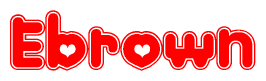 The image is a red and white graphic with the word Ebrown written in a decorative script. Each letter in  is contained within its own outlined bubble-like shape. Inside each letter, there is a white heart symbol.