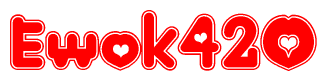 The image displays the word Ewok420 written in a stylized red font with hearts inside the letters.