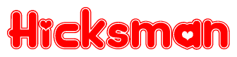 The image displays the word Hicksman written in a stylized red font with hearts inside the letters.