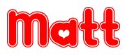 The image is a red and white graphic with the word Matt written in a decorative script. Each letter in  is contained within its own outlined bubble-like shape. Inside each letter, there is a white heart symbol.