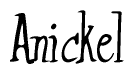 The image is of the word Anickel stylized in a cursive script.