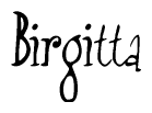 The image is a stylized text or script that reads 'Birgitta' in a cursive or calligraphic font.