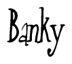 The image contains the word 'Banky' written in a cursive, stylized font.