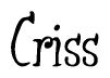 The image is a stylized text or script that reads 'Criss' in a cursive or calligraphic font.