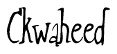 Cursive 'Ckwaheed' Text