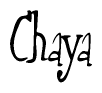 The image contains the word 'Chaya' written in a cursive, stylized font.