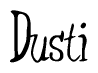 The image is of the word Dusti stylized in a cursive script.