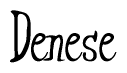 The image is a stylized text or script that reads 'Denese' in a cursive or calligraphic font.