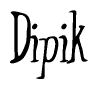 The image is of the word Dipik stylized in a cursive script.