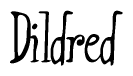 The image is a stylized text or script that reads 'Dildred' in a cursive or calligraphic font.