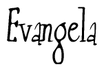 The image contains the word 'Evangela' written in a cursive, stylized font.