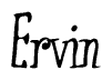 The image contains the word 'Ervin' written in a cursive, stylized font.