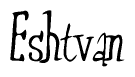 The image is of the word Eshtvan stylized in a cursive script.