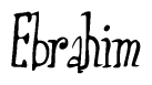 The image is a stylized text or script that reads 'Ebrahim' in a cursive or calligraphic font.