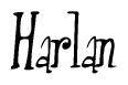 The image is of the word Harlan stylized in a cursive script.