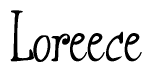 The image is a stylized text or script that reads 'Loreece' in a cursive or calligraphic font.